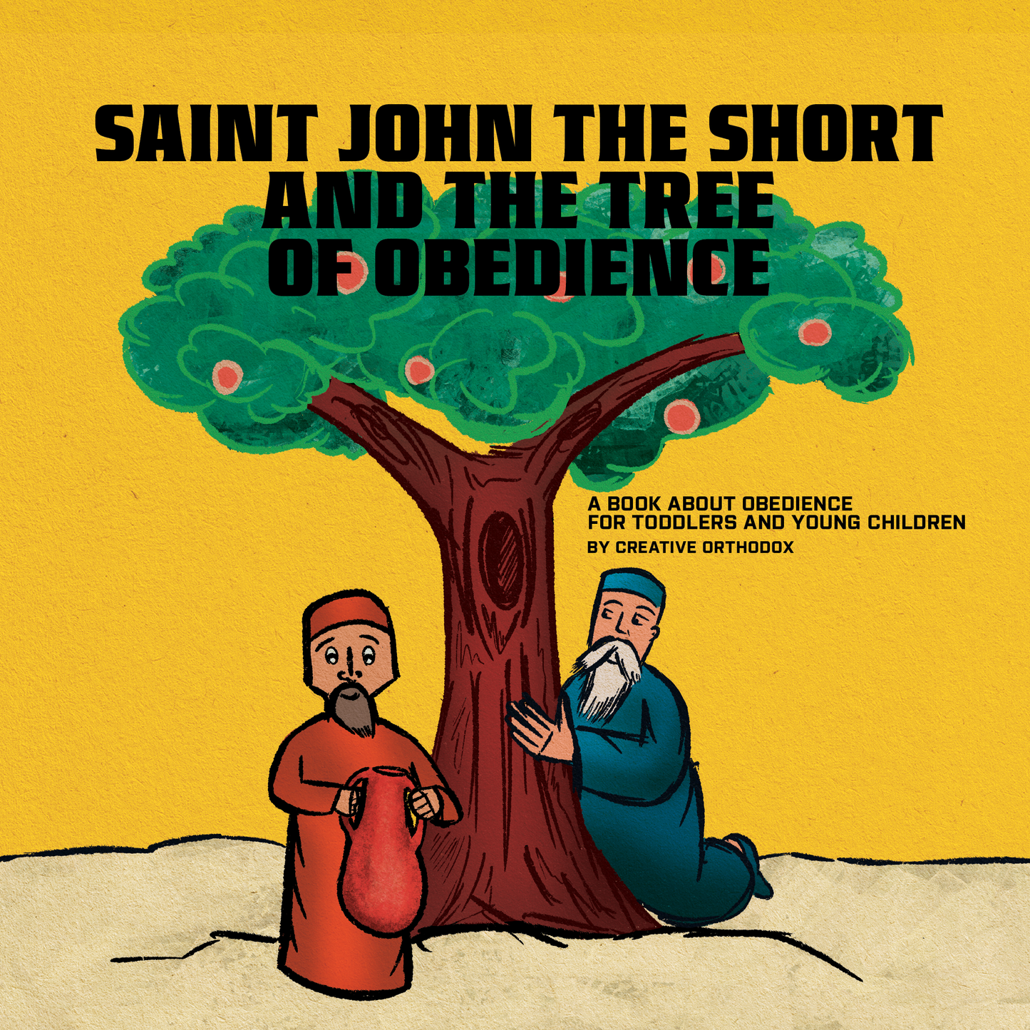 Saint John the Short & the Tree of Obedience Children's Picture Book