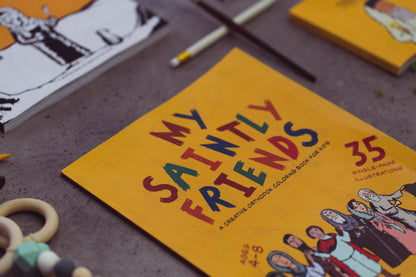 My Saintly Friends: A Creative Orthodox coloring book for kids